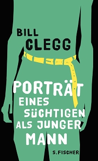 Buchcover Portrait eines Süchtigen als junger Mann von Bill Clegg